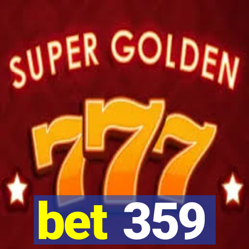 bet 359